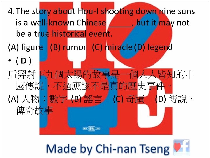 4. The story about Hou-I shooting down nine suns is a well-known Chinese _____,