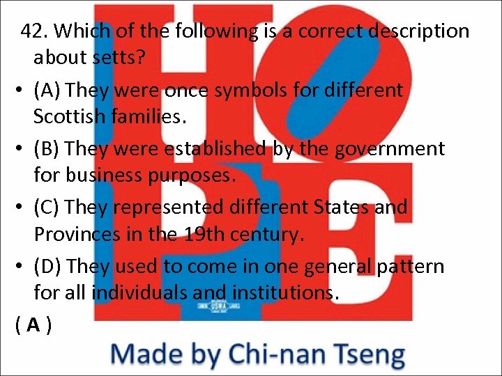  42. Which of the following is a correct description about setts? • (A)