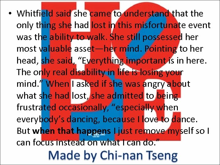  • Whitfield said she came to understand that the only thing she had