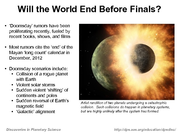 Will the World End Before Finals? • ‘Doomsday’ rumors have been proliferating recently, fueled