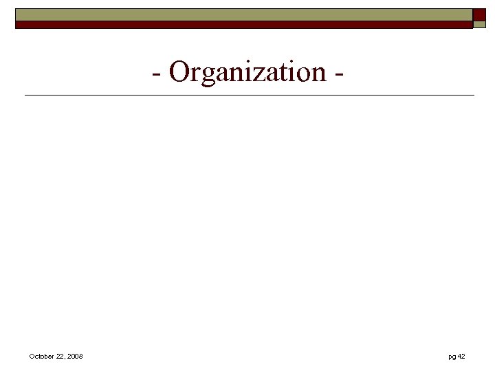 - Organization - October 22, 2008 pg 42 