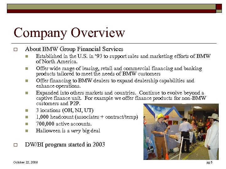 Company Overview o About BMW Group Financial Services n n n n o Established