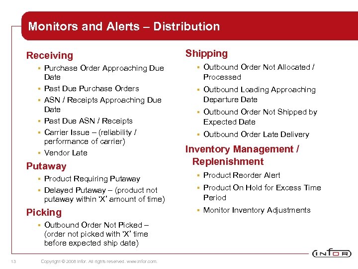 Monitors and Alerts – Distribution Receiving § § § Purchase Order Approaching Due Date