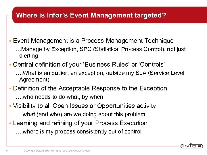 Where is Infor’s Event Management targeted? § Event Management is a Process Management Technique