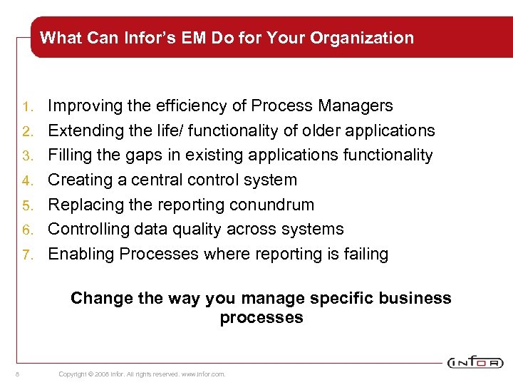What Can Infor’s EM Do for Your Organization 1. 2. 3. 4. 5. 6.