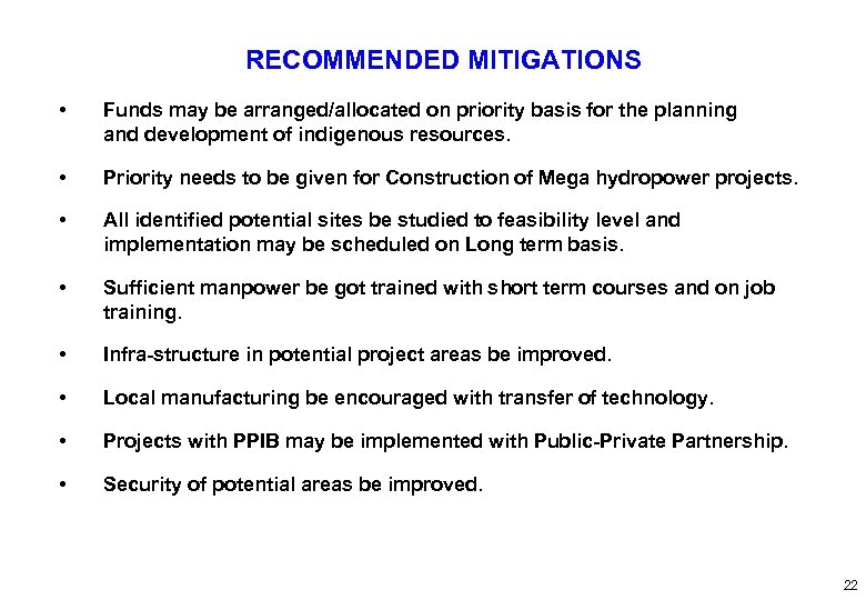 RECOMMENDED MITIGATIONS • Funds may be arranged/allocated on priority basis for the planning and