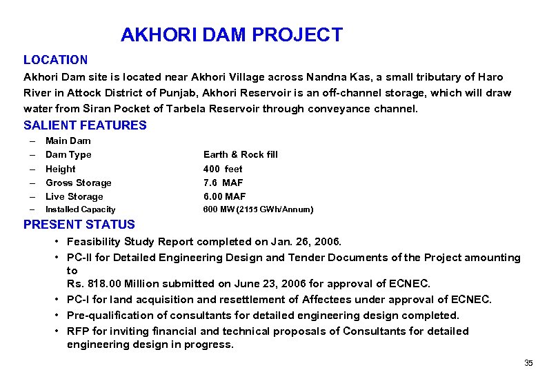 AKHORI DAM PROJECT LOCATION Akhori Dam site is located near Akhori Village across Nandna