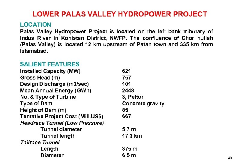 LOWER PALAS VALLEY HYDROPOWER PROJECT LOCATION Palas Valley Hydropower Project is located on the