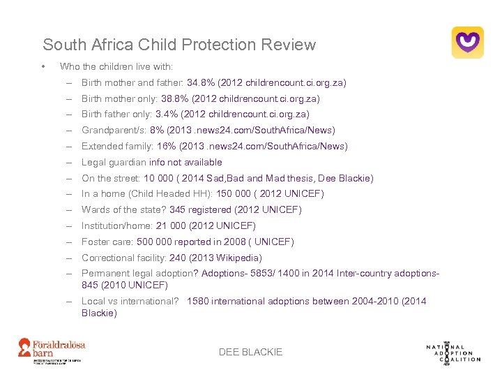 South Africa Child Protection Review • Who the children live with: – Birth mother