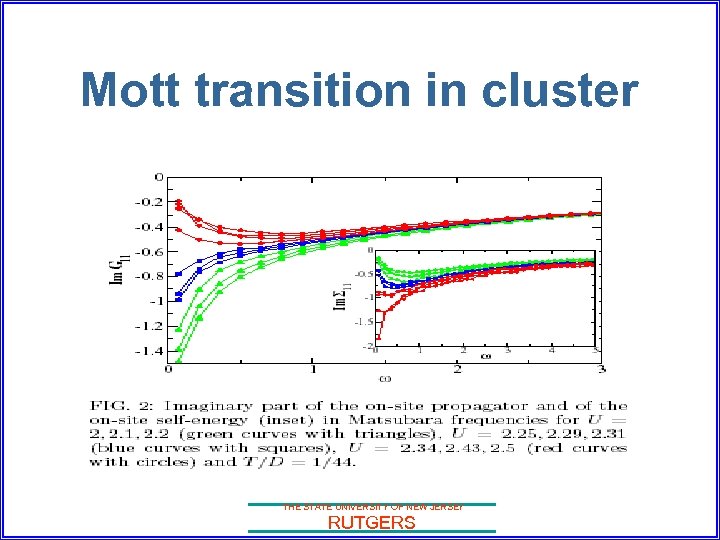 Mott transition in cluster THE STATE UNIVERSITY OF NEW JERSEY RUTGERS 