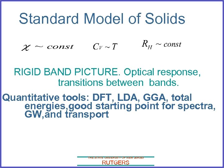 Standard Model of Solids RIGID BAND PICTURE. Optical response, transitions between bands. Quantitative tools: