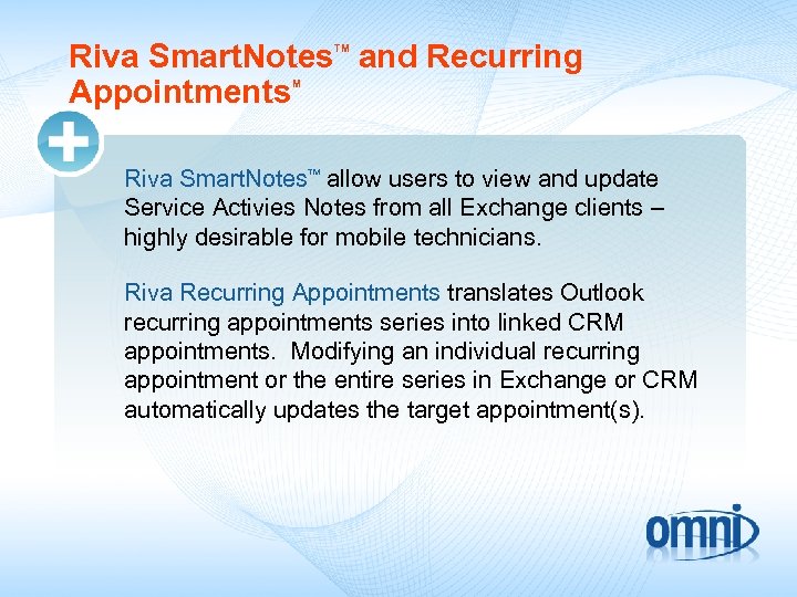 Riva Smart. Notes and Recurring Appointments TM M Riva Smart. Notes allow users to