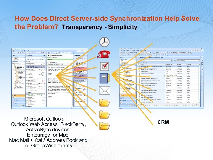 How Does Direct Server-side Synchronization Help Solve the Problem? Transparency - Simplicity Microsoft Outlook,