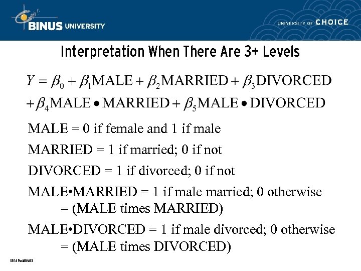 Interpretation When There Are 3+ Levels MALE = 0 if female and 1 if