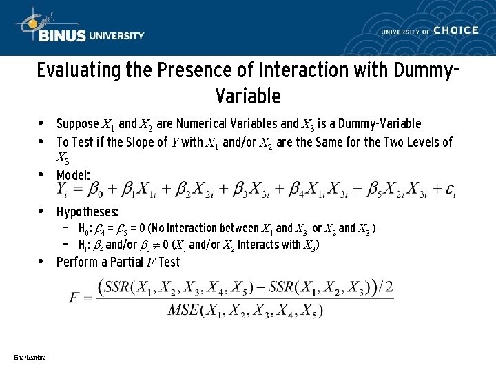 Evaluating the Presence of Interaction with Dummy. Variable • Suppose X 1 and X