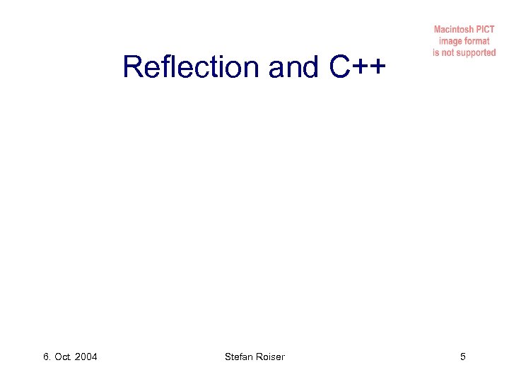 Reflection and C++ 6. Oct. 2004 Stefan Roiser 5 