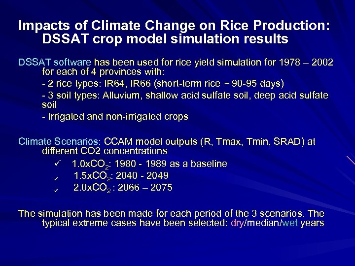 Impacts of Climate Change on Rice Production: DSSAT crop model simulation results DSSAT software