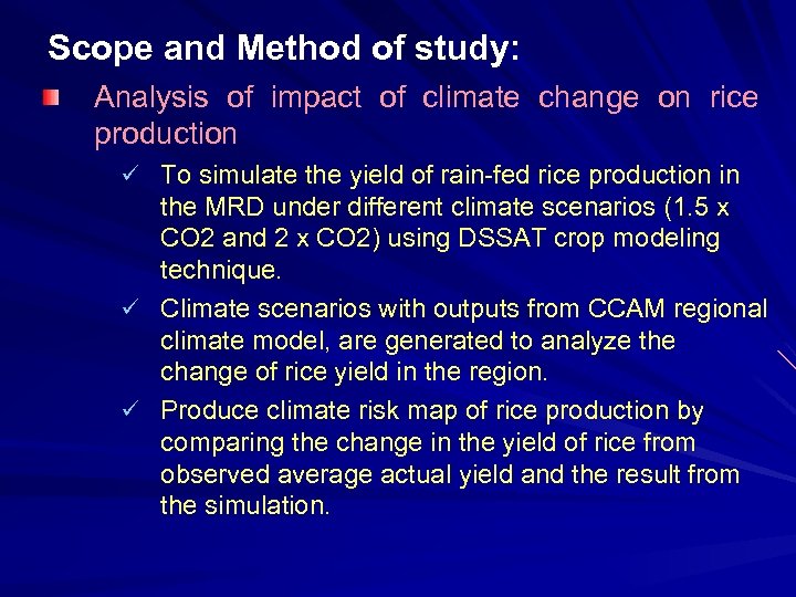 Scope and Method of study: Analysis of impact of climate change on rice production