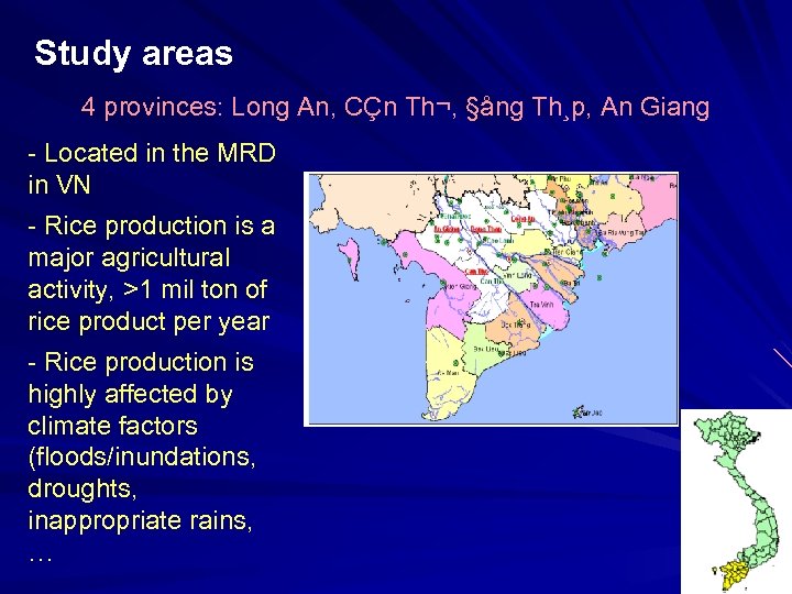 Study areas 4 provinces: Long An, CÇn Th¬, §ång Th¸p, An Giang - Located
