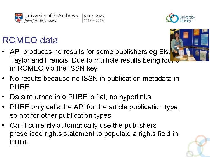 ROMEO data • API produces no results for some publishers eg Elsevier, Taylor and