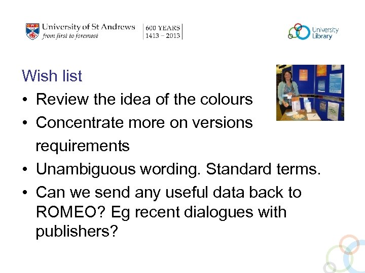 Wish list • Review the idea of the colours • Concentrate more on versions