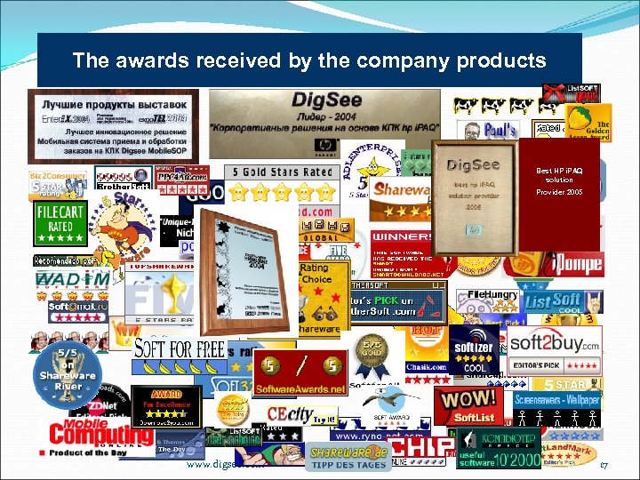 The awards received by the company products Best HP i. PAQ solution Provider 2005