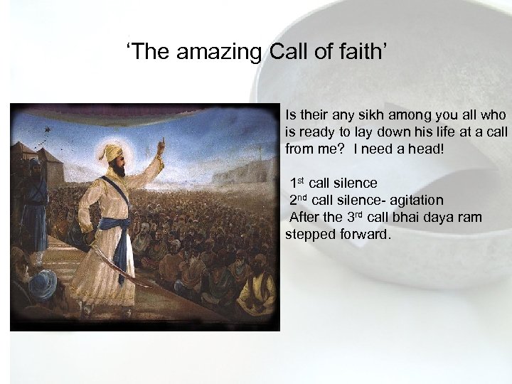 ‘The amazing Call of faith’ Is their any sikh among you all who is