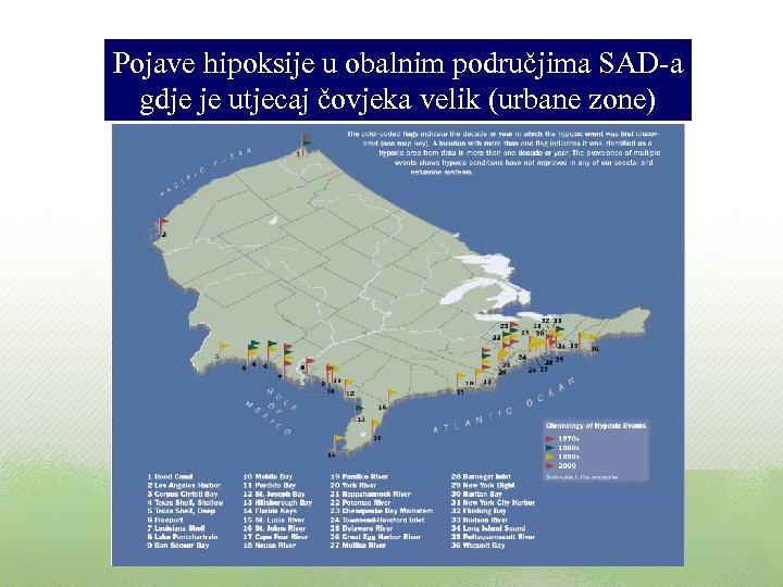 Pojave hipoksije u obalnim područjima SAD-a gdje je utjecaj čovjeka velik (urbane zone) 