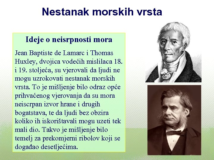 Nestanak morskih vrsta Ideje o neisrpnosti mora Jean Baptiste de Lamarc i Thomas Huxley,