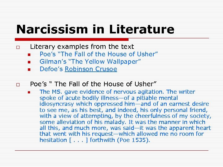 Narcissism in Literature o o Literary examples from the text n Poe’s “The Fall