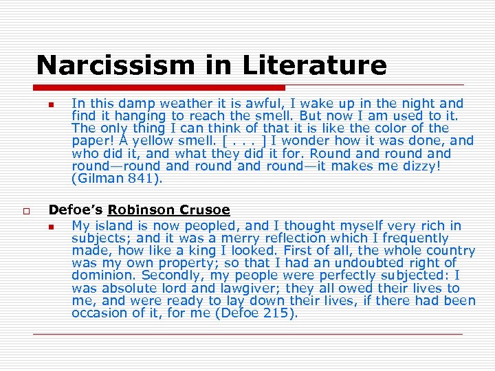 Narcissism in Literature n o In this damp weather it is awful, I wake