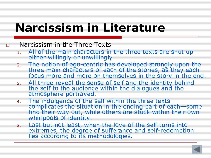 Narcissism in Literature o Narcissism in the Three Texts 1. All of the main