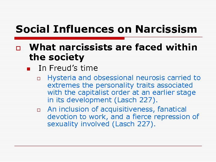 Social Influences on Narcissism o What narcissists are faced within the society n In