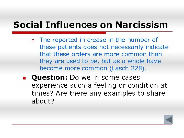Social Influences on Narcissism o n The reported in crease in the number of