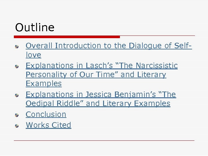 Outline Overall Introduction to the Dialogue of Selflove Explanations in Lasch’s “The Narcissistic Personality