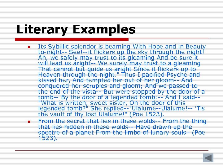 Literary Examples n n Its Sybillic splendor is beaming With Hope and in Beauty