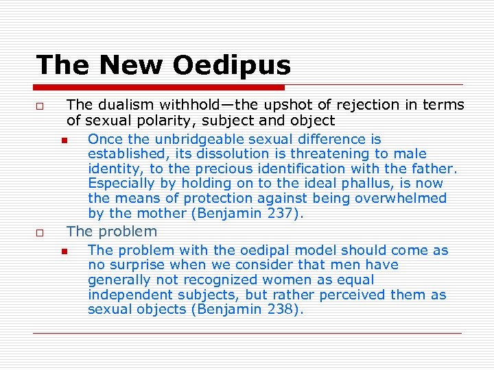 The New Oedipus o o The dualism withhold—the upshot of rejection in terms of