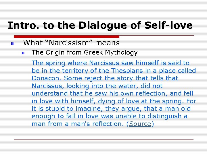 Intro. to the Dialogue of Self-love What “Narcissism” means The Origin from Greek Mythology