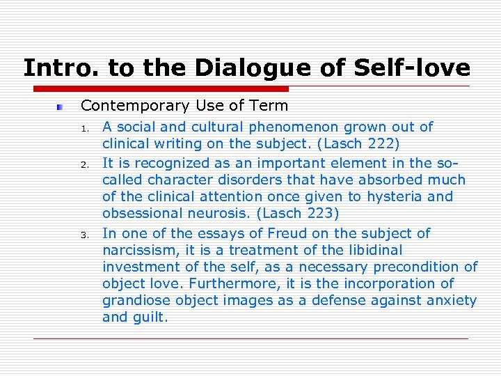 Intro. to the Dialogue of Self-love Contemporary Use of Term 1. 2. 3. A