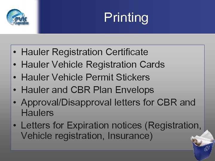 Printing • • • Hauler Registration Certificate Hauler Vehicle Registration Cards Hauler Vehicle Permit