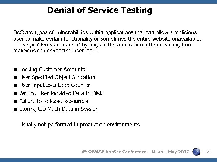 Denial of Service Testing Do. S are types of vulnerabilities within applications that can