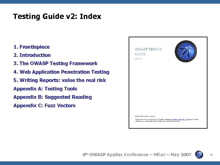 Testing Guide v 2: Index 1. Frontispiece 2. Introduction 3. The OWASP Testing Framework