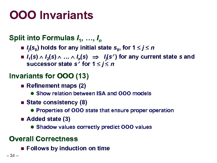 OOO Invariants Split into Formulas I 1, …, In n Ij(s 0) holds for