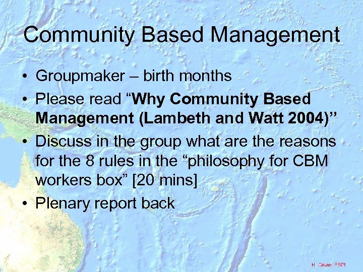 Community Based Management • Groupmaker – birth months • Please read “Why Community Based