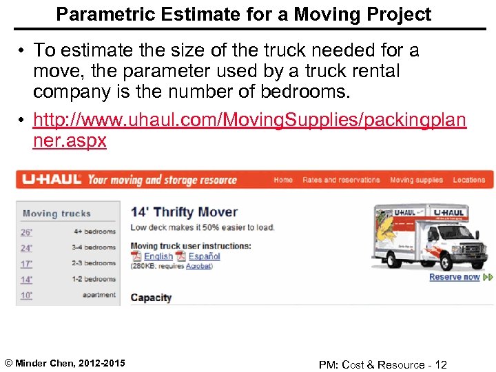 Parametric Estimate for a Moving Project • To estimate the size of the truck