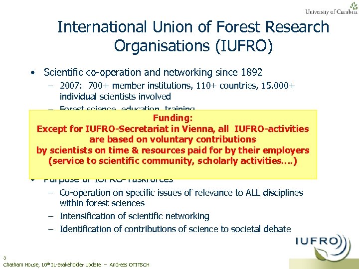 International Union of Forest Research Organisations (IUFRO) • Scientific co-operation and networking since 1892