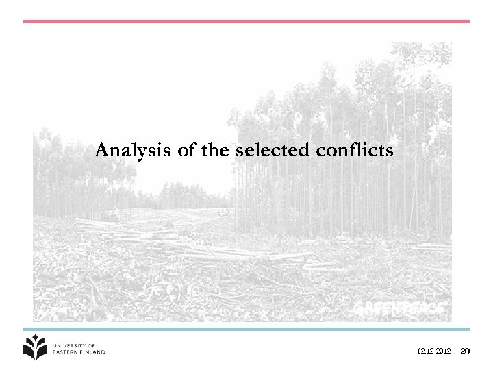 Analysis of the selected conflicts 12. 2012 20 