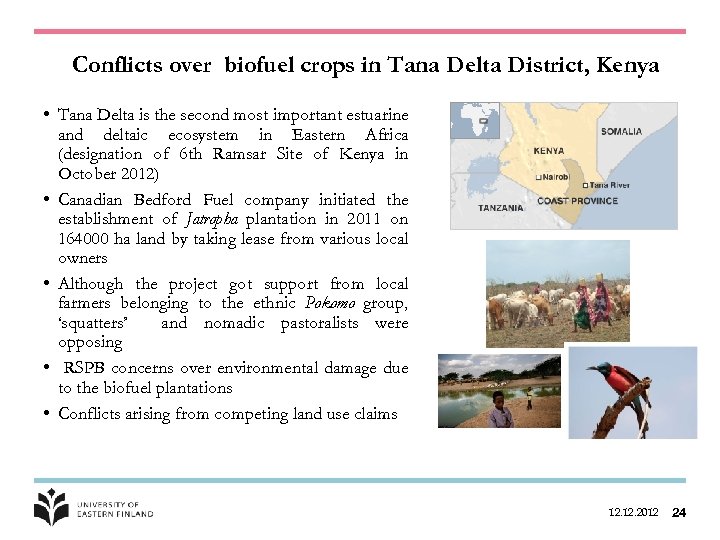 Conflicts over biofuel crops in Tana Delta District, Kenya • Tana Delta is the