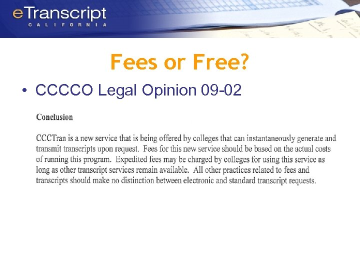 Fees or Free? • CCCCO Legal Opinion 09 -02 