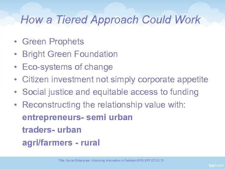 How a Tiered Approach Could Work • • • Green Prophets Bright Green Foundation